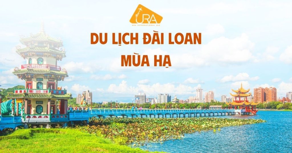 Du lịch Đài Loan mùa hạ