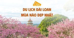 Du lịch Đài Loan mùa nào đẹp nhất