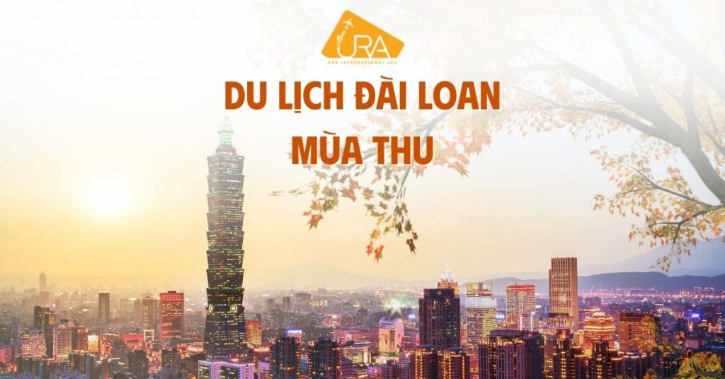 Du lịch Đài Loan mùa thu