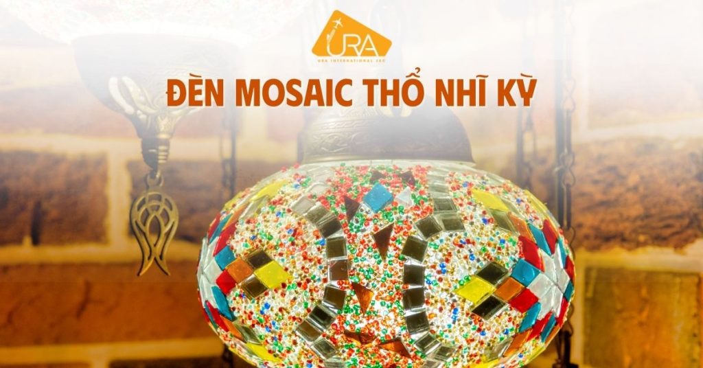 Du lịch Thổ Nhĩ Kỳ mua quà gì ĐÈN MOSAIC