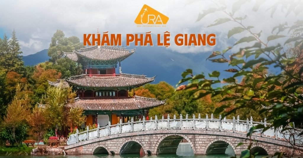 KHÁM PHÁ LỆ GIANG
